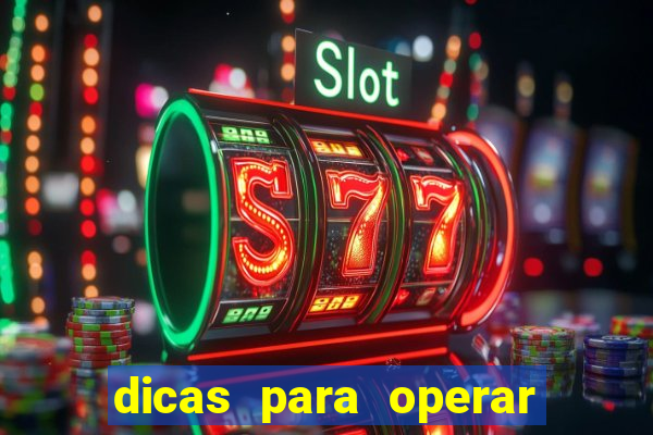 dicas para operar na iq option